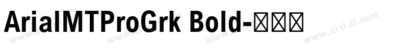 ArialMTProGrk Bold字体转换
